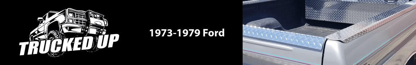 1973-1979 Ford - TRUCKED UP - Truck Superstore