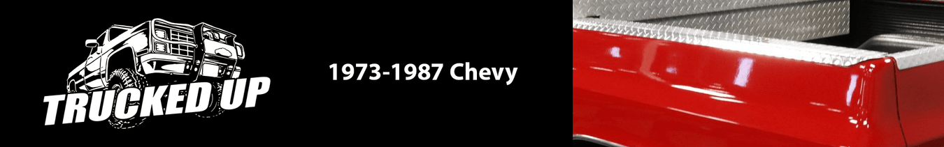 1973-1987 Chevy - TRUCKED UP - Truck Superstore